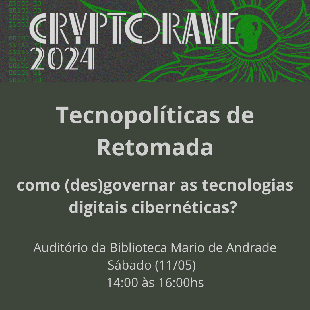 Tecnopolíticas de Retomada na Cryptorave